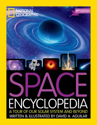 Vesmírna encyklopédia, 2. vydanie: Prehliadka našej slnečnej sústavy a ďalších oblastí - Space Encyclopedia, 2nd Edition: A Tour of Our Solar System and Beyond