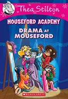 Dráma v Mouseforde (Thea Stilton Mouseford Academy #1), 1: Dobrodružstvo Geronima Stiltona - Drama at Mouseford (Thea Stilton Mouseford Academy #1), 1: A Geronimo Stilton Adventure