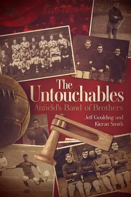 Nedotknuteľní: Liverpool FC 1919-1923 - The Untouchables: Liverpool FC 1919-1923