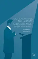 Politické strany, parlamenty a legislatívne prejavy - Political Parties, Parliaments and Legislative Speechmaking
