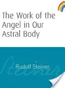 Práca anjela v našom astrálnom tele: (cw 182) - The Work of the Angel in Our Astral Body: (cw 182)