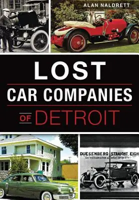 Stratené automobilové spoločnosti v Detroite - Lost Car Companies of Detroit
