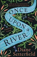 Raz na rieke - bestseller The Sunday Times - Once Upon a River - The Sunday Times bestseller