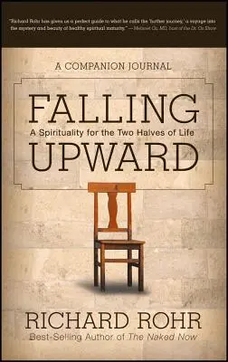 Padanie nahor: Spiritualita pre dve polovice života -- Sprievodný denník - Falling Upward: A Spirituality for the Two Halves of Life -- A Companion Journal