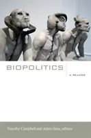 Biopolitika: Biopolitika: čítanka - Biopolitics: A Reader