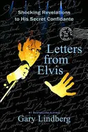 Listy od Elvisa: Šokujúce odhalenia tajnej dôverníčke - Letters from Elvis: Shocking Revelations to a Secret Confidante