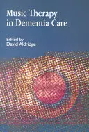 Muzikoterapia v starostlivosti o ľudí s demenciou - Music Therapy in Dementia Care