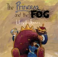 Princezná a hmla: Príbeh pre deti s depresiou - The Princess and the Fog: A Story for Children with Depression