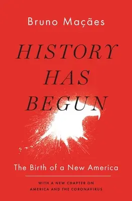 História sa začala: Zrod novej Ameriky - History Has Begun: The Birth of a New America