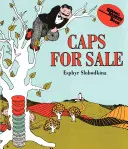 Čiapky na predaj: Príbeh o podomovom obchodníkovi, niekoľkých opiciach a ich opičom biznise - Caps for Sale: A Tale of a Peddler, Some Monkeys and Their Monkey Business