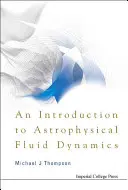 Úvod do astrofyzikálnej dynamiky tekutín - An Introduction to Astrophysical Fluid Dynamics