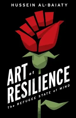 Umenie odolnosti: Stav mysle utečenca - Art of Resilience: The Refugee State of Mind