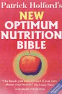 Biblia optimálnej výživy - kniha, ktorú si musíte prečítať, ak vám záleží na vašom zdraví - Optimum Nutrition Bible - The Book You Have To Read If Your Care About Your Health