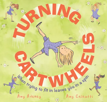 Otáčanie kolies: Keď sa snažíš zapadnúť, tak sa točíš - Turning Cartwheels: When Trying to Fit in Leaves You in a Spin