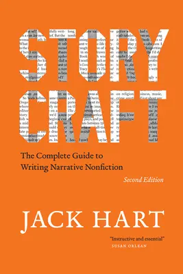 Storycraft, druhé vydanie: Kompletný sprievodca písaním naratívnej literatúry faktu, druhé vydanie - Storycraft, Second Edition: The Complete Guide to Writing Narrative Nonfiction
