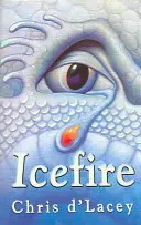 Posledné dračie kroniky: Ľadový oheň - kniha 2 - Last Dragon Chronicles: Icefire - Book 2