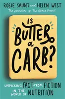Je maslo karbohydrát? - Odlíšenie faktov od fikcie vo svete výživy - Is Butter a Carb? - Unpicking Fact from Fiction in the World of Nutrition