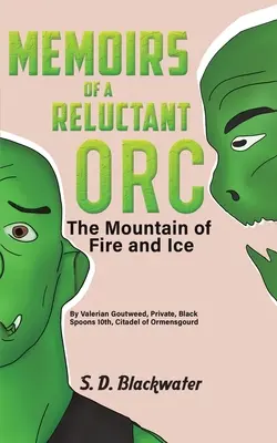 Spomienky váhavého škriatka - Hora ohňa a ľadu - Memoirs of a Reluctant Orc - The Mountain of Fire and Ice