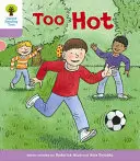 Oxford Reading Tree Biff, Chip and Kipper Stories Decode and Develop: Kip, Chip a Chip: Úroveň 1+: Too Hot - Oxford Reading Tree Biff, Chip and Kipper Stories Decode and Develop: Level 1+: Too Hot