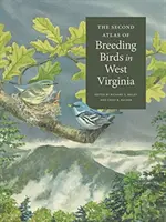 Druhý atlas hniezdiacich vtákov v Západnej Virgínii - The Second Atlas of Breeding Birds in West Virginia