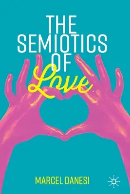 Semiotika lásky - The Semiotics of Love