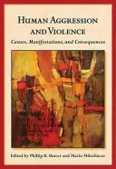 Ľudská agresivita a násilie: Agresivita a agresivita: príčiny, prejavy a dôsledky - Human Aggression and Violence: Causes, Manifestations, and Consequences