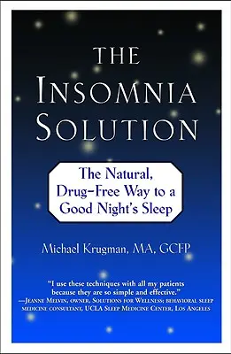 Riešenie nespavosti: Prírodná cesta k dobrému spánku bez liekov - The Insomnia Solution: The Natural, Drug-Free Way to a Good Night's Sleep