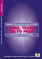 Pane, nauč nás modliť sa: Nauč nás modliť sa, uč nás modliť sa, uč nás modliť sa, uč nás modliť sa. - Lord, Teach Us to Pray: A Study on Prayer