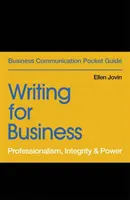 Písanie pre podnikateľov: Profesionalizmus, integrita a moc - Writing for Business: Professionalism, Integrity & Power