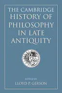 Cambridge History of Philosophy in Late Antiquity (Cambridgeské dejiny filozofie v neskorej antike) - The Cambridge History of Philosophy in Late Antiquity