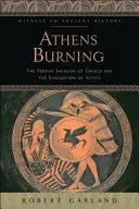 Atény horia: Perzská invázia do Grécka a evakuácia Attiky - Athens Burning: The Persian Invasion of Greece and the Evacuation of Attica