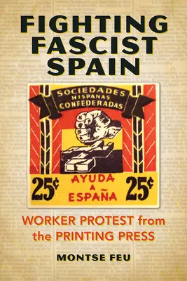 Boj proti fašistickému Španielsku: Protest robotníkov z tlačiarne - Fighting Fascist Spain: Worker Protest from the Printing Press