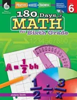 180 dní matematiky pre šiestu triedu: Vychádzky pre 6. ročník základných škôl: precvičovanie, hodnotenie, diagnostika - 180 Days of Math for Sixth Grade: Practice, Assess, Diagnose