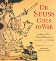 Dr. Seuss ide do vojny: Karikatúry Theodora Seussa Geisela z obdobia druhej svetovej vojny - Dr. Seuss Goes to War: The World War II Editorial Cartoons of Theodor Seuss Geisel