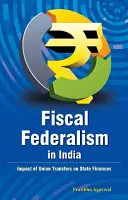 Fiškálny federalizmus v Indii: Vplyv transferov z Únie na štátne financie - Fiscal Federalism in India: Impact of Union Transfers on State Finances