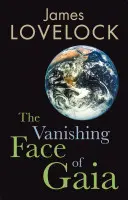 Miznúca tvár Gaie - posledné varovanie - Vanishing Face of Gaia - A Final Warning