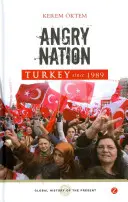 Nahnevaný národ: Turecko od roku 1989 - Angry Nation: Turkey since 1989