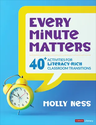 Na každej minúte záleží [Grades K-5]: 40+ aktivít na premeny v triede bohaté na gramotnosť - Every Minute Matters [Grades K-5]: 40+ Activities for Literacy-Rich Classroom Transitions
