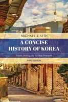 Stručné dejiny Kórey: Od staroveku po súčasnosť, tretie vydanie - A Concise History of Korea: From Antiquity to the Present, Third Edition
