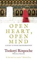 Otvorené srdce, otvorená myseľ - Sprievodca vnútornou premenou - Open Heart, Open Mind - A Guide to Inner Transformation