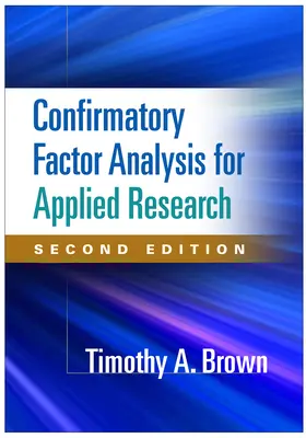Konfirmačná faktorová analýza pre aplikovaný výskum, druhé vydanie - Confirmatory Factor Analysis for Applied Research, Second Edition
