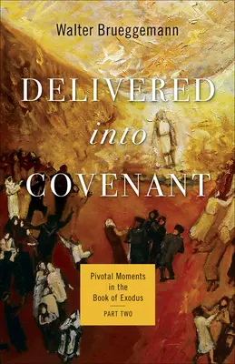 Vydaní do zmluvy - Delivered into Covenant