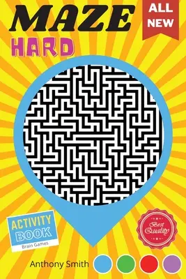 Odtiaľto až tam 120 náročných bludísk pre dospelých Hlavolamy pre dospelých na odbúranie stresu a relaxáciu! - From Here to There 120 Hard Challenging Mazes For Adults Brain Games For Adults For Stress Relieving and Relaxation!