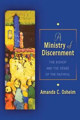 Služba rozlišovania: Biskup a zmysel pre veriacich - Ministry of Discernment: The Bishop and the Sense of the Faithful