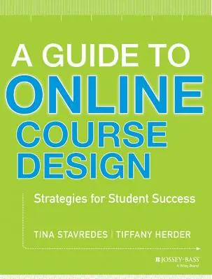 Sprievodca tvorbou online kurzov: Stratégie pre úspech študentov - A Guide to Online Course Design: Strategies for Student Success