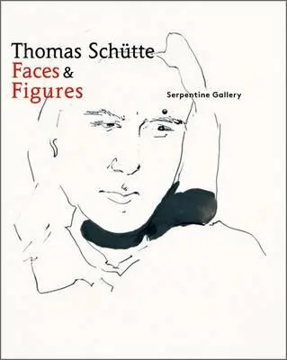 Thomas Schtte: Tváre a postavy - Thomas Schtte: Faces and Figures