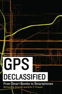 GPS odtajnené: Od inteligentných bômb po smartfóny - GPS Declassified: From Smart Bombs to Smartphones