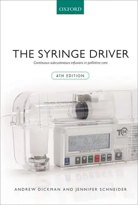 Vodič striekačky: Kontinuálne subkutánne infúzie v paliatívnej starostlivosti - Syringe Driver: Continuous Subcutaneous Infusions in Palliative Care