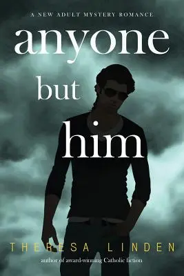 Ktokoľvek okrem neho - Anyone But Him