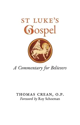 Evanjelium svätého Lukáša: Lukáš: komentár pre veriacich - St. Luke's Gospel: A Commentary for Believers